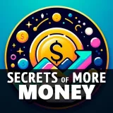 Secrets of More Money