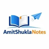 AmitShuklanotes- Study notes