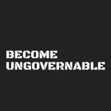 Become Ungovernable - будь несгибаем