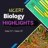 BIOLOGY NCERT HIGHLIGHTS - ключевые моменты