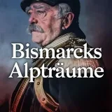 Bismarcks Alpträume- Bismarck pesadillas