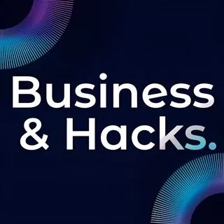 Business & Hacks - бизнес-хаки