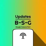 BSGMGC - Google Camera Port