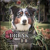 DRUNK_DOGS - drunken dogs