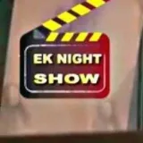 Ek Night Show - веб-сериалы