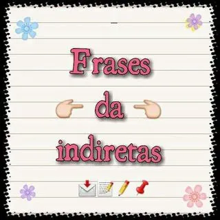 Frases das Indiretas - фразы и музыка