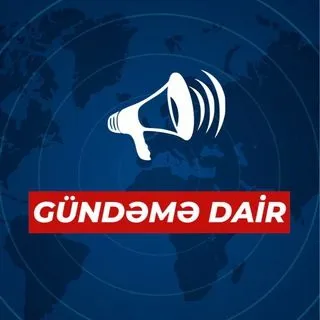 GÜNDƏMƏ DAİR - новости Азербайджана