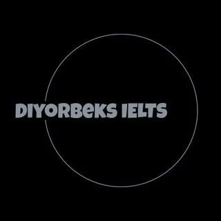 Diyorbek's IELTS - IELTS 8+ материалы