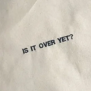 Is it over yet? - размышления о жизни