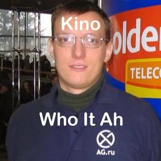 Kino Who it ah - кино или хуита