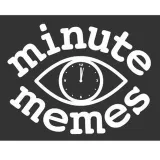 Minute Memes- minute memes