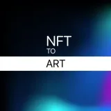 NFT TO ART - NFT в искусство