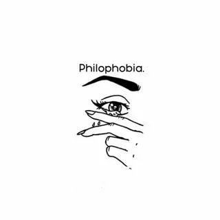 #Philophobia - о любви и страхе