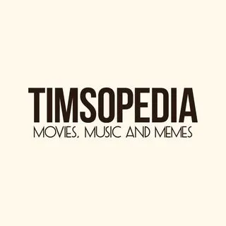 Timsopedia - кино, музыка, мемы