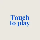 Touch to Play - Touch to Play