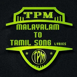 TPM Malayalam to Tamil Songs - Переводы песен