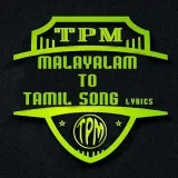 TPM Malayalam a canciones de Tamil- Traducciones de canciones.