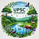 UPSC Environment Ecology Notes